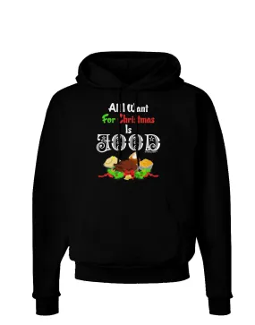 All I Want Is Food Dark Hoodie Sweatshirt