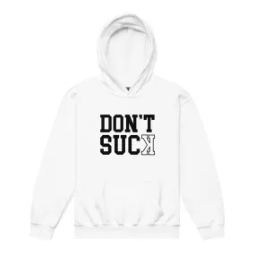 Don't Suck - Youth Hoodie