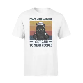 Nurse, Cat Don't Mess With Me - Standard T-shirt