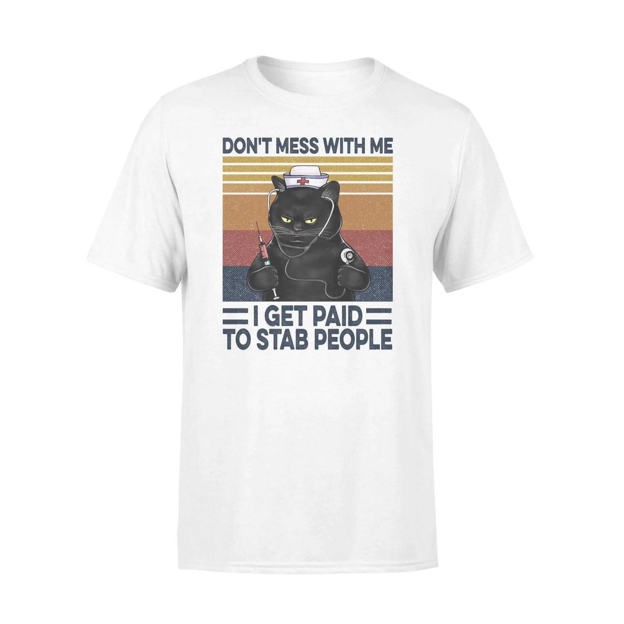 Nurse, Cat Don't Mess With Me - Standard T-shirt