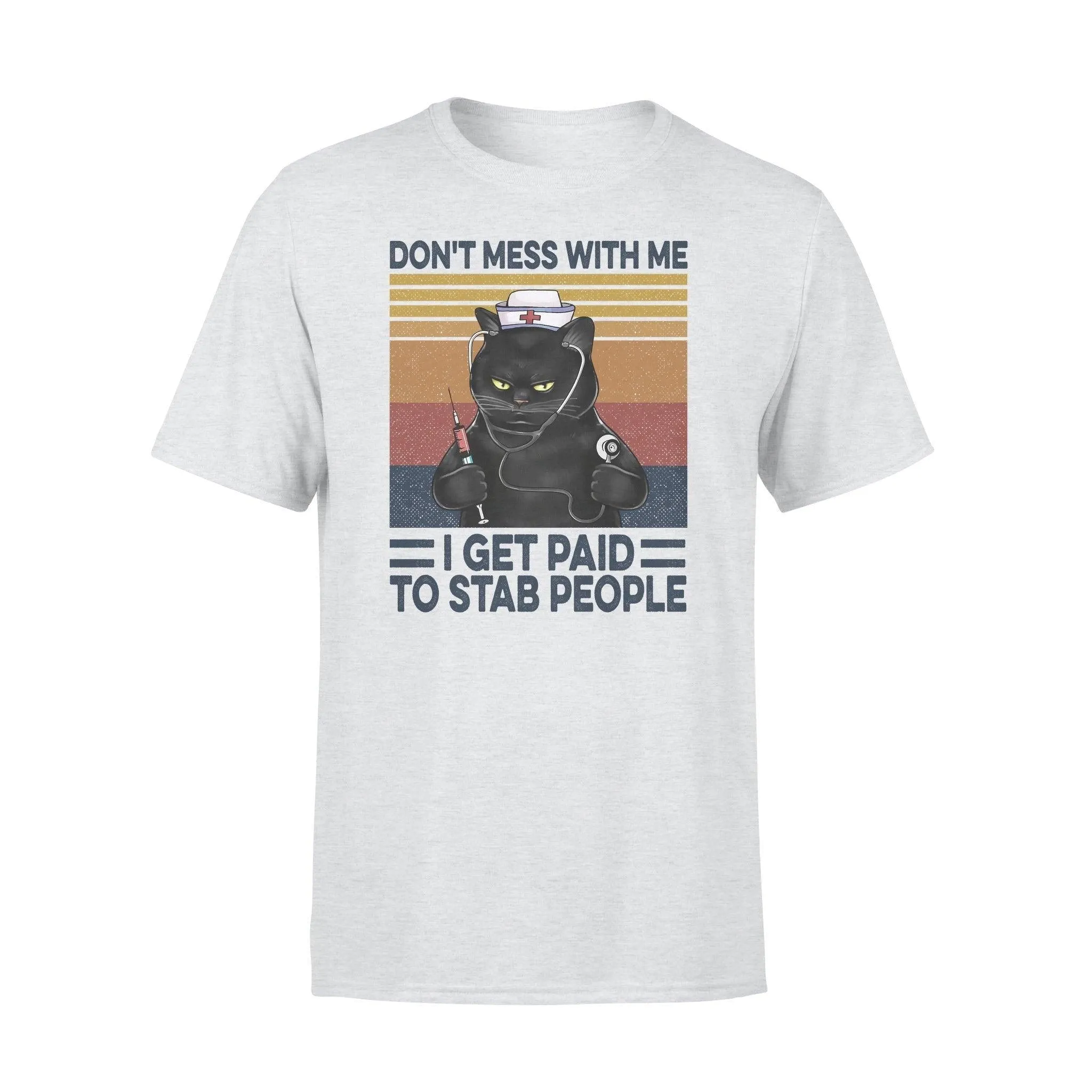Nurse, Cat Don't Mess With Me - Standard T-shirt