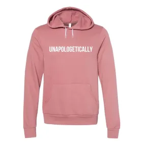 UNISEX Unapologetically Hoodie - Mauve